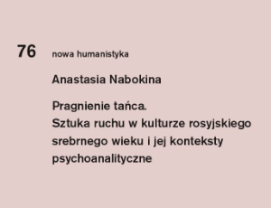 Anastasia Nabokina, Pragnienie tańca, Warszawa: IBL, 2023